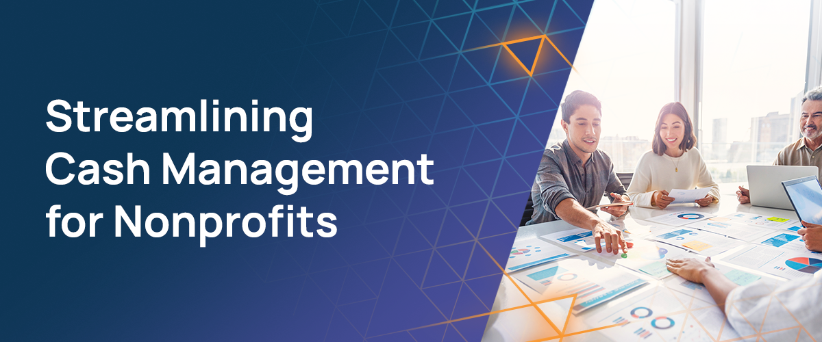Streamlining Cash Management for Nonprofits 